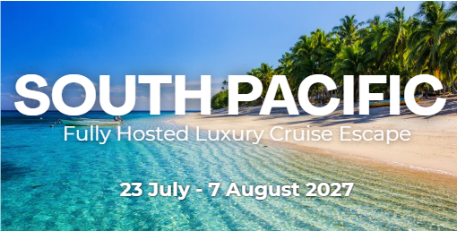 South Pacific - Luxury Cruise Escape 